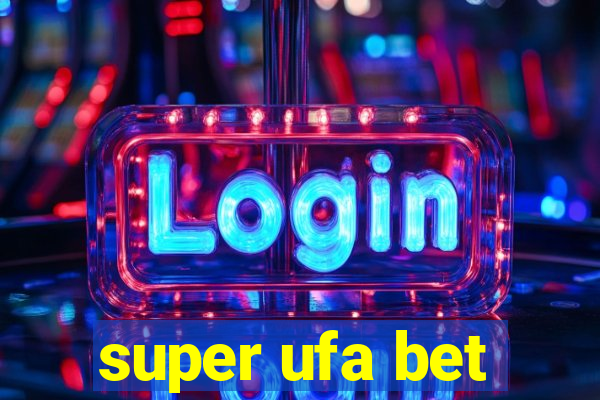 super ufa bet